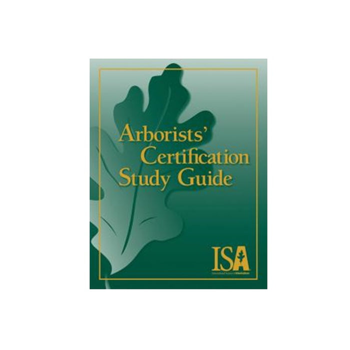 ISA Arborist's Study  Guide-4th Edition